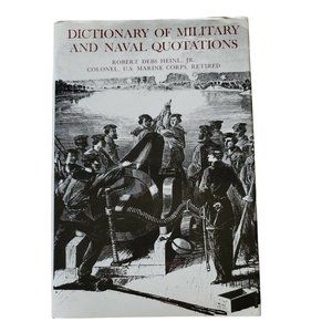 Dictionary of Military and Naval Quotations by Heinl, Robert Debs (1985)